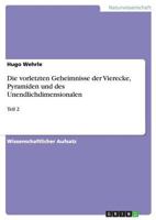 Die vorletzten Geheimnisse der Vierecke, Pyramiden und des Unendlichdimensionalen 3640101952 Book Cover
