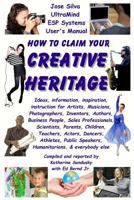 How to Claim Your Creative Heritage: Jose Silva UltraMind Systems User’s Manual 1790608996 Book Cover