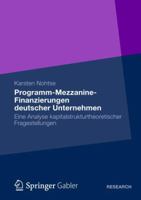 Programm-Mezzanine-Finanzierungen Deutscher Unternehmen: Eine Analyse Kapitalstrukturtheoretischer Fragestellungen 3834942316 Book Cover
