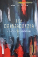 Les Embrasements: Témoignages spirituels (French Edition) 2812126426 Book Cover