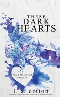 These Dark Hearts: A Nix & Harleigh Prequel 1919637591 Book Cover