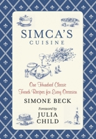Simca's Cuisine (The Cook's Classic Library) 155821755X Book Cover