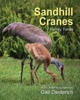 Sandhill Cranes, Family Times 1614934541 Book Cover