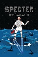Specter: Zeta Trilogy, Book Three 1953470084 Book Cover