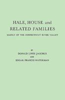 Hale, House and Related Families Mainly of the Connecticut River Valley (#2990-GW) 0806308095 Book Cover