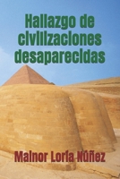 Hallazgo de civilizaciones desaparecidas (Spanish Edition) B0CJXHXQCH Book Cover