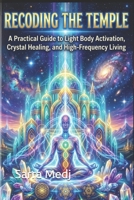 Light, Bones, and Being: An Embodiment Guide for the Awakening Soul B0H5CMM2TF Book Cover