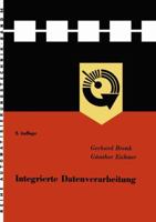 Integrierte Datenverarbeitung: Aufbau Eines Systems Der Datenerfassung Und -Verarbeitung Am Beispiel Eines Metallurgischen Grossbetriebes 3663006832 Book Cover