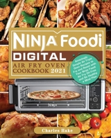 Ninja Foodi Digital Air Fry Oven Cookbook 2021 1922547964 Book Cover