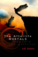 The Afterlife Mortals 099893853X Book Cover