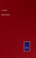 Chess Praxis 337509941X Book Cover