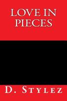 Love in Pieces 1532802501 Book Cover