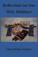 Reflections on Our Holy Holidays 1732286906 Book Cover