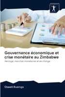 Gouvernance économique et crise monétaire au Zimbabwe: Héritage, marchés monétaires et de change 6200943591 Book Cover