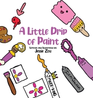A Little Drip of Paint 0228877776 Book Cover