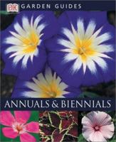 Annuals & Biennials (DK Garden Guides) 078949342X Book Cover
