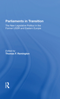 Parliaments in Transition: The New Legislative Politics in the Former USSR and Eastern Europe 0367282267 Book Cover