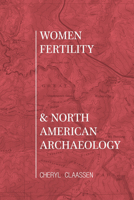 Women, Fertility, and North American Archaeology B0FTRV8XWM Book Cover