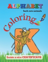 Alphabet Back Cute Animals Coloring: Coloring book for kids, Preschool Coloring Book B0BPFT469Y Book Cover