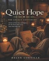 Quiet Hope: The Light That Finds Us B0H181R8M2 Book Cover