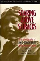 SOARING ABOVE SETBACKS (Smithsonian History of Aviation and Spaceflight Series) 1560984589 Book Cover