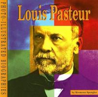 Louis Pasteur (Photo Illustrated Biographies) 0736834419 Book Cover