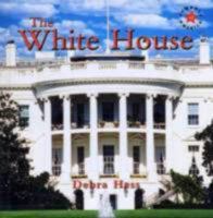 The White House (Hess, Debra. Symbols of America.) 0761417125 Book Cover