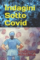Indagini Sotto Covid B0CFCPVVH7 Book Cover