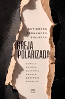 Igreja polarizada (Portuguese Edition) 6559884279 Book Cover
