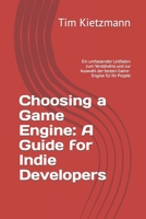 Choosing a Game Engine: A Guide for Indie Developers B0BTKBYBYP Book Cover