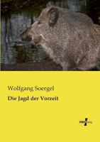 Die Jagd Der Vorzeit 3957381703 Book Cover
