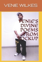 VENIE'S DiVINE POEMS FROM LOCKUP B08YRP1QZZ Book Cover