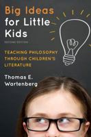 Big Ideas for Little Kids: Teaching Philosophy through Children's Literature 1607093359 Book Cover