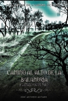 Camino al Alto de la Balandria: Camino Oculto 2 1070351482 Book Cover