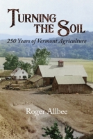 Turning the Soil 250 Years of Vermont Agriculture B0DSV9PGLJ Book Cover
