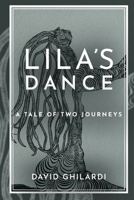 Lila's Dance: A Tale of Two Journeys B0H6VMQ7TR Book Cover