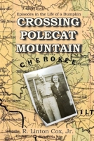 Crossing Polecat Mountain: Episodes in the Life of a Bumpkin B08PJPWFQH Book Cover