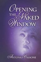 Opening the Naked Window 1438203365 Book Cover