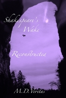 Shakespeare's Wake Reconstructed: Soul of the Iconcurchaic Age 1733298649 Book Cover
