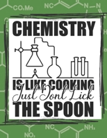 Chemistry Is Like Cooking Just Don't Lick The Spoon: chemistry science chem lab coloring book B092P6WXBH Book Cover