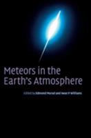 Meteors in the Earth's Atmosphere: Meteoroids and Cosmic Dust and their Interactions with the Earth's Upper Atmosphere 0521804310 Book Cover