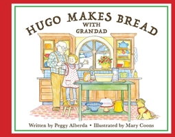 Hugo Makes Bread With Grandad 1098351622 Book Cover