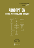 Adsorption: Theory, Modeling, and Analysis (Surfactant Science Series, Volume 107) 0367447061 Book Cover