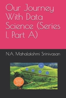 Our Journey With Data Science (Series I, Part A) B08B2CR8L5 Book Cover