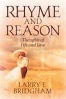 Rhyme and Reason: Thoughts of Life and Love 1681815826 Book Cover