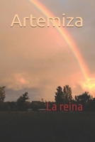 Artemiza: La reina (Spanish Edition) B0G9XFVX75 Book Cover