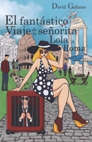 El fantástico viaje de la señorita Lola a Roma B0FYZK2R51 Book Cover