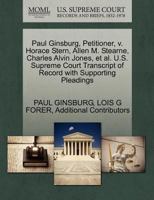 Paul Ginsburg, Petitioner, v. Horace Stern, Allen M. Stearne, Charles Alvin Jones, et al. U.S. Supreme Court Transcript of Record with Supporting Pleadings 1270435345 Book Cover