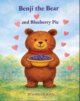 Benji the Bear and Blueberry Pie B0GN292F6S Book Cover