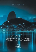Parallèle vingt-deux Sud B0FPLH6PSK Book Cover